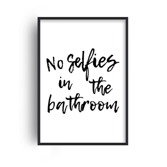 No Selfies in the Bathroom Print