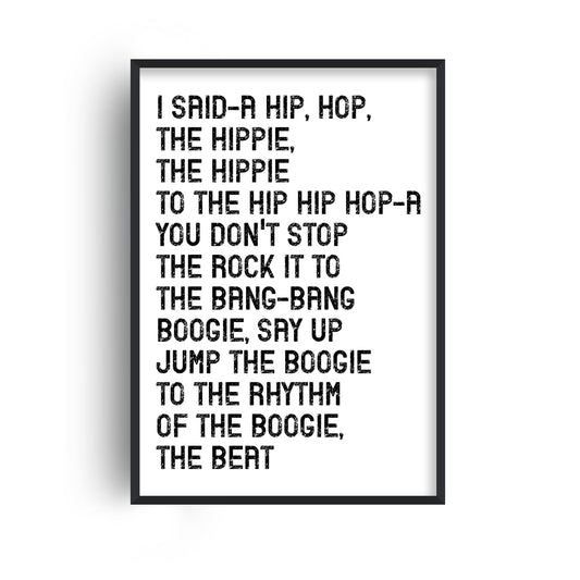I Said A Hip Hop Print
