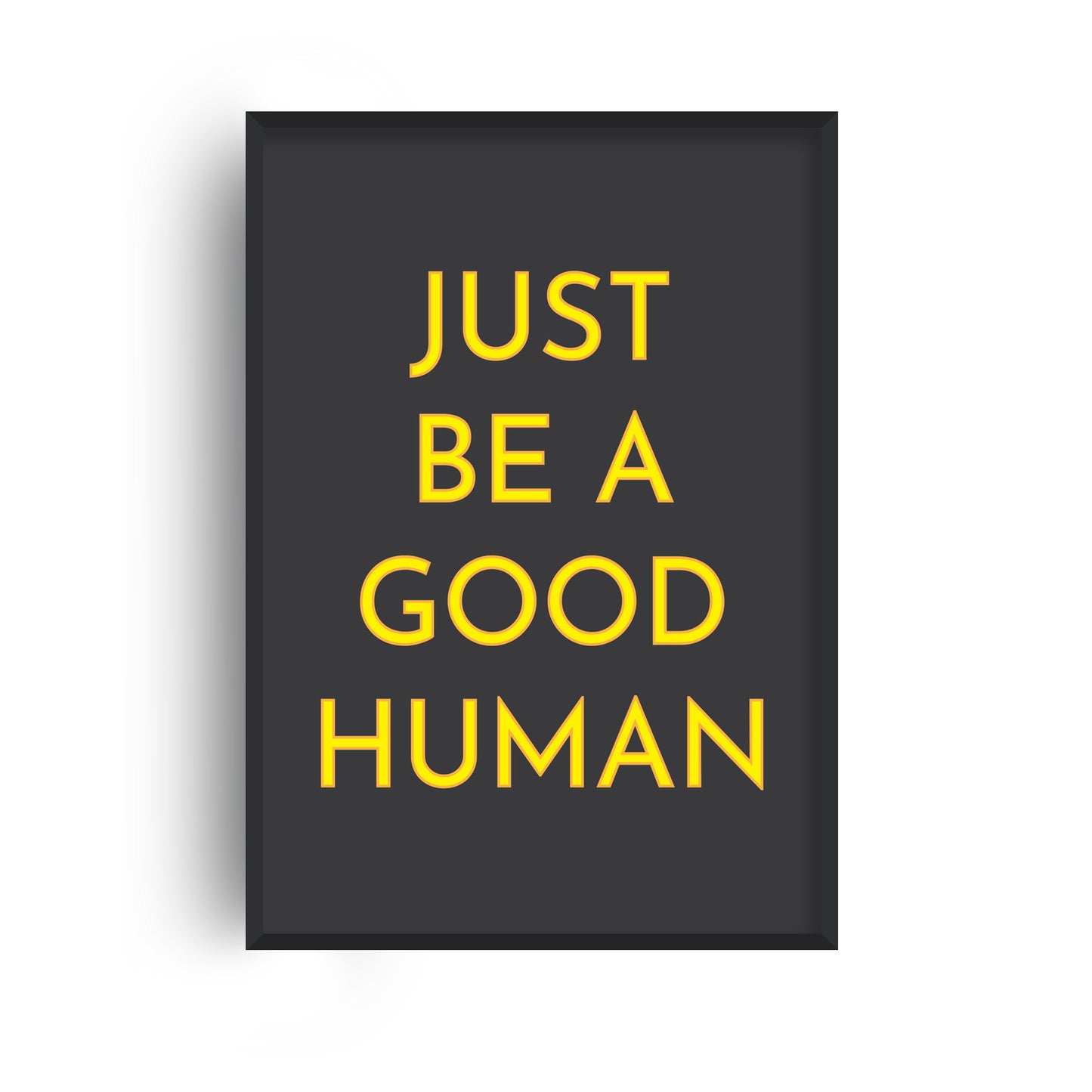 Just Be A Good Human Neon Print