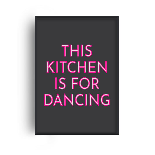 This Kitchen Is For Dancing Neon Print