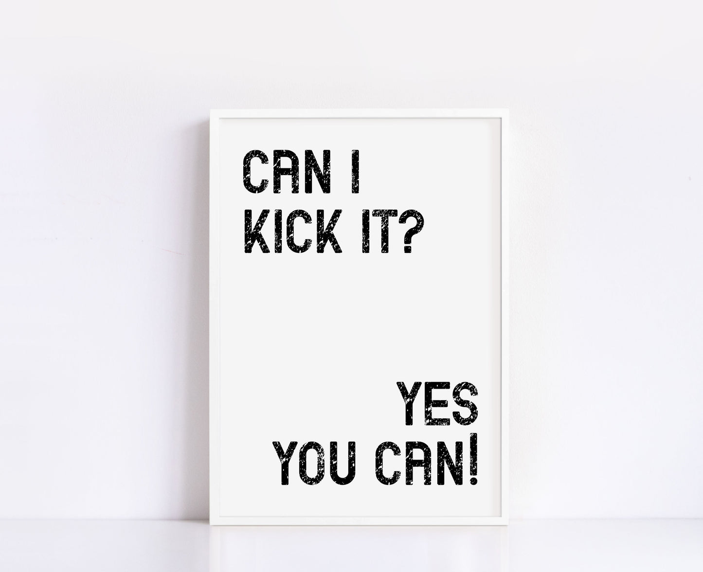 Can I Kick It Print