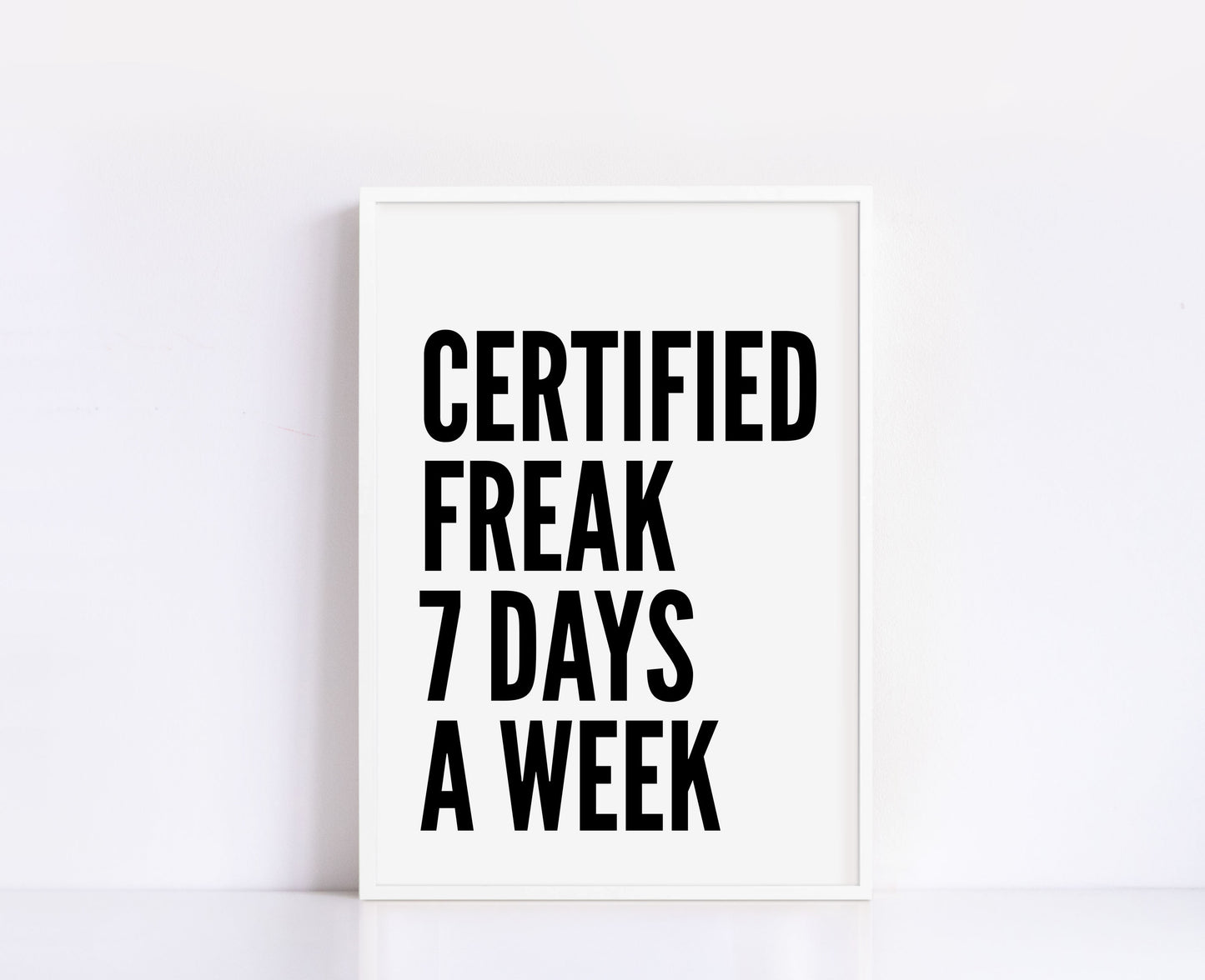Certified Freak Print