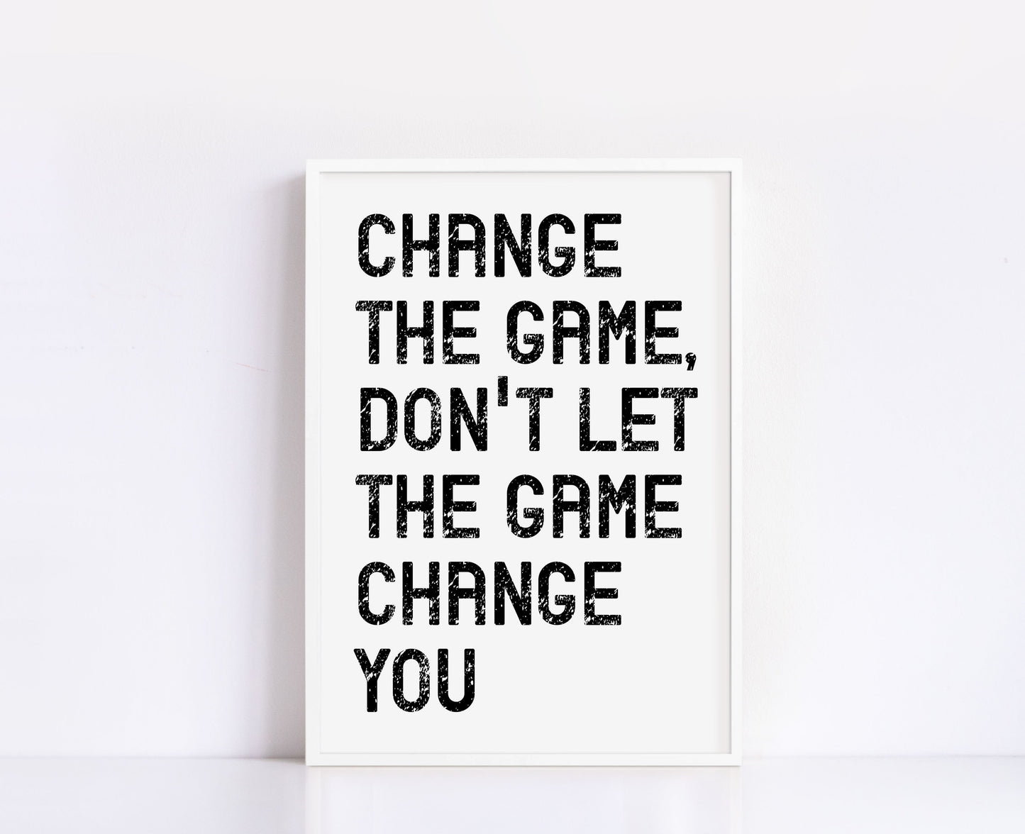 Change The Game Print