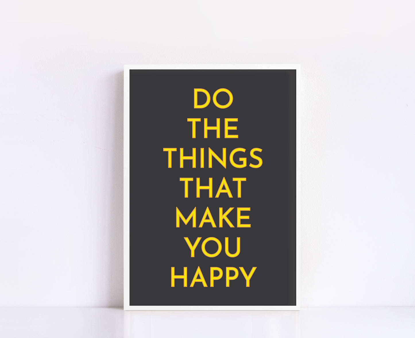 Do The Things That Make You Happy Neon Print