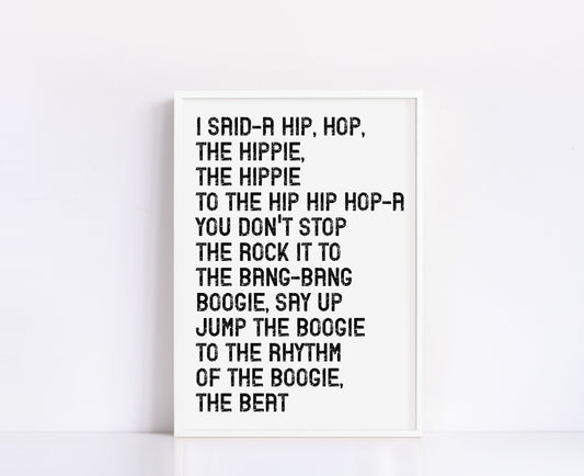I Said A Hip Hop Print