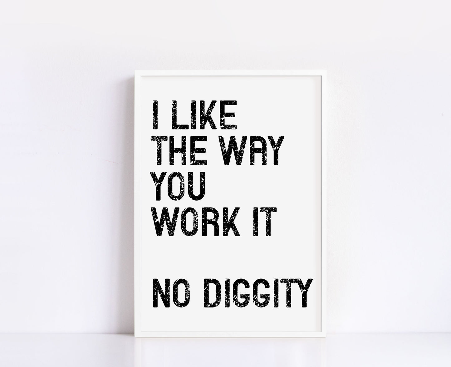 No Diggity Print