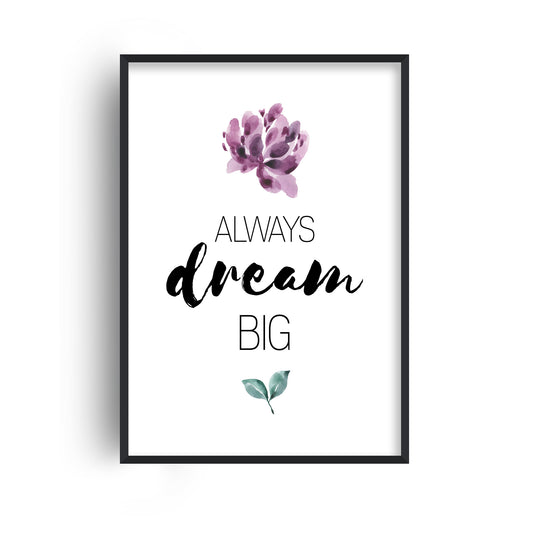 Always Dream Big Purple Floral Print