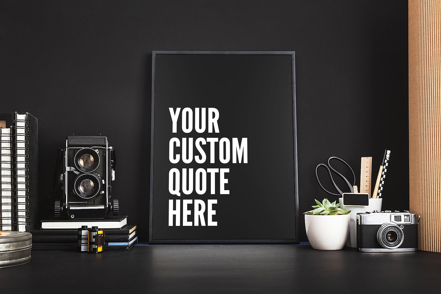 Custom Quote Bold Type Black Print