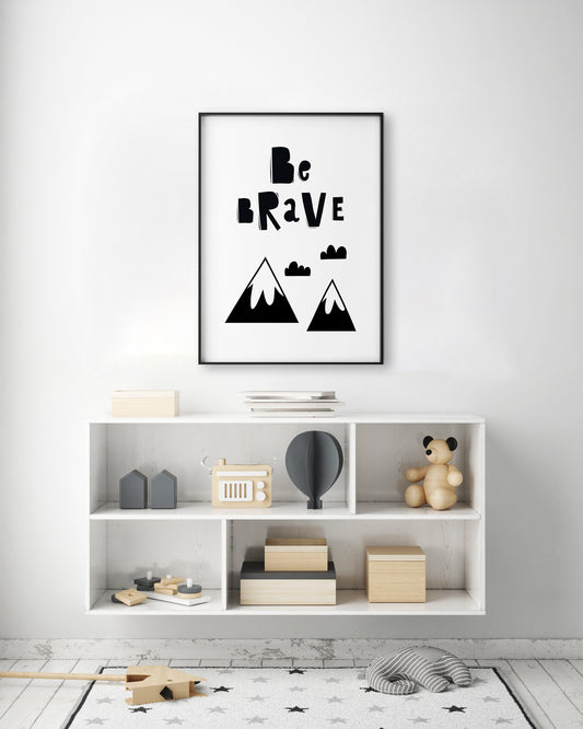 Be Brave Mountains Print