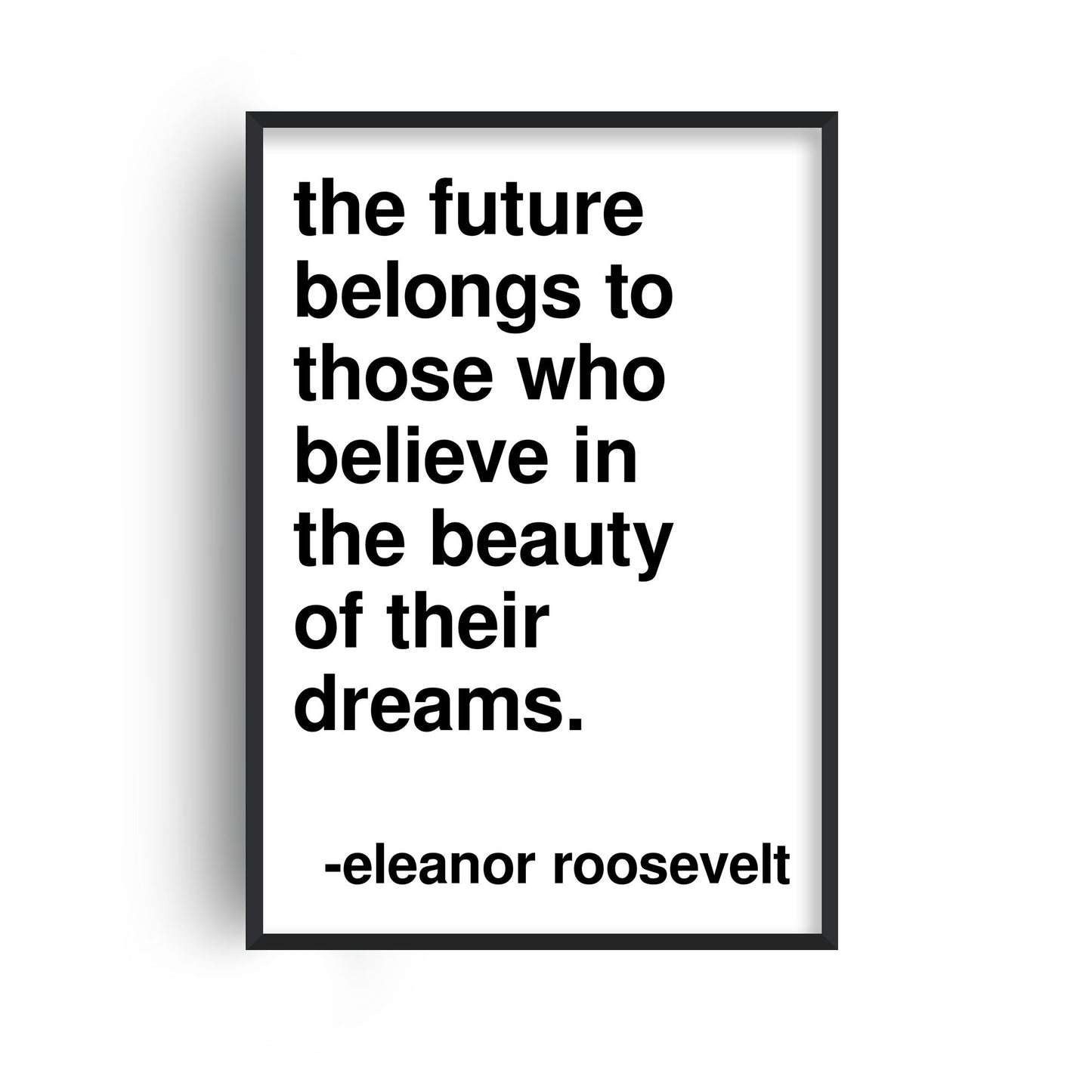 Beauty of Their Dreams Roosevelt Statement White Print