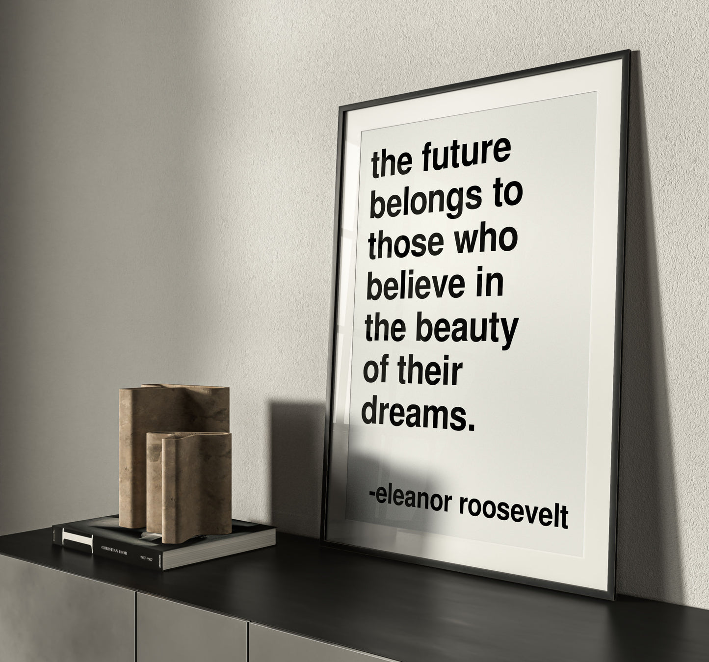 Beauty of Their Dreams Roosevelt Statement White Print