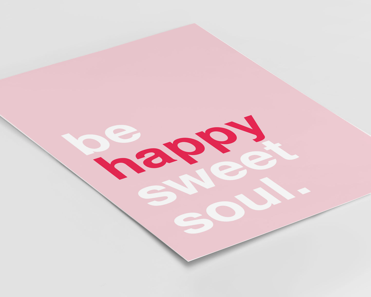 Be Happy Sweet Soul Pink Print