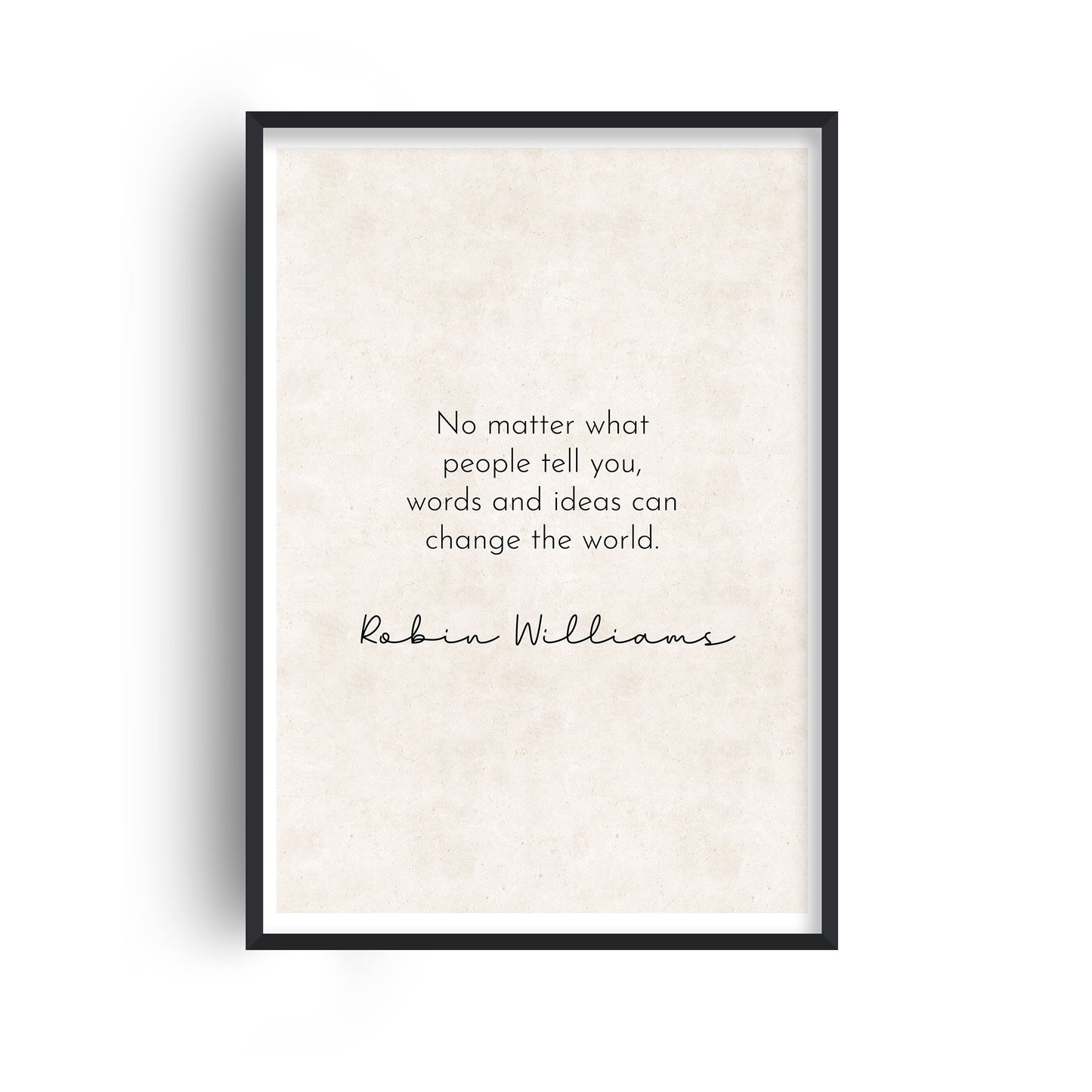 Change The World - Robin Williams Quote Print