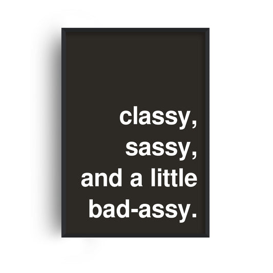 Classy Sassy Statement Print