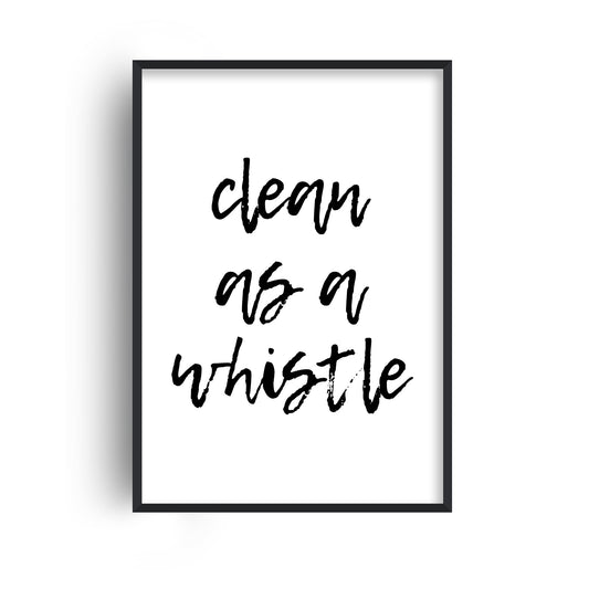 Clean as a Whistle Print