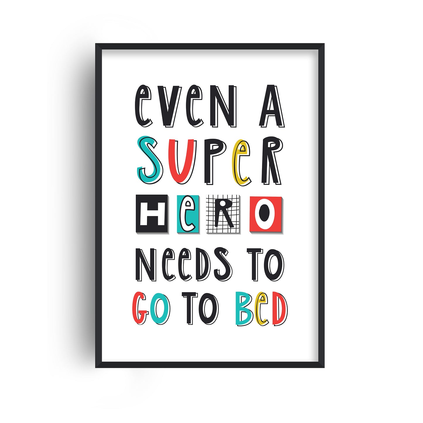Even A Superhero Needs To Go To Bed Print