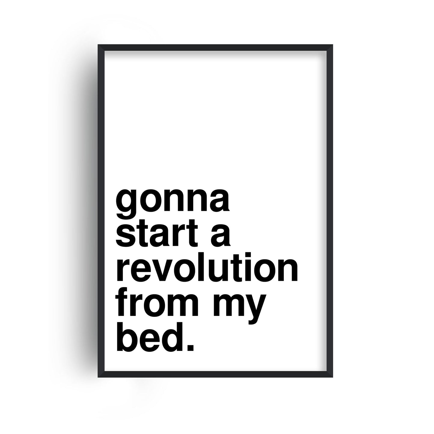 Gonna Start a Revolution Statement White Print