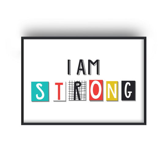 I Am Strong Typography Print