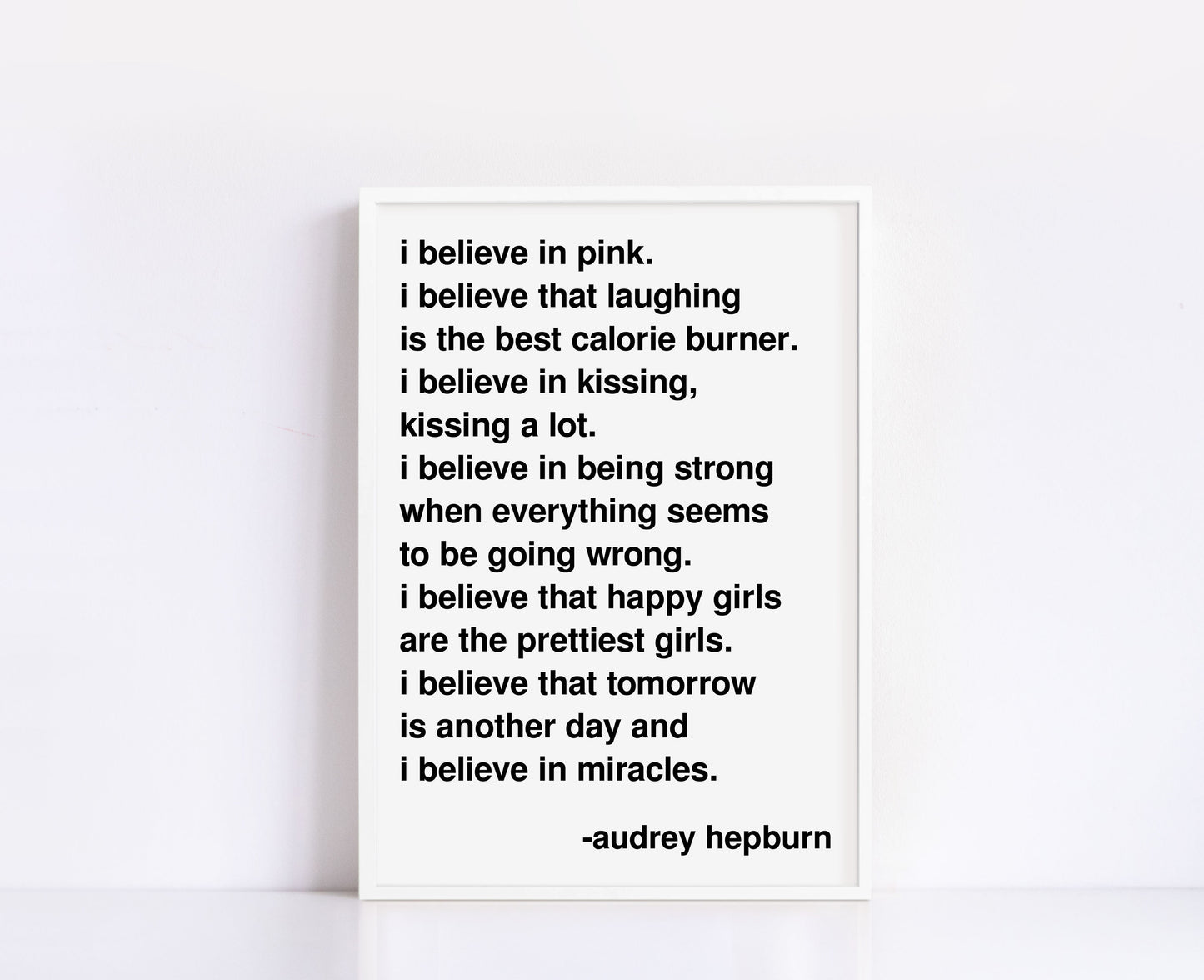 I Believe in Pink Audrey Hepburn Statement White Print
