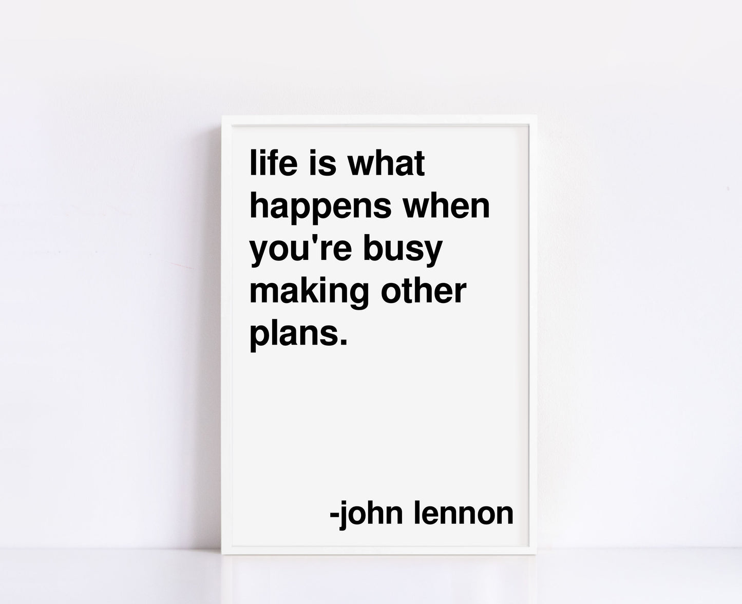 Life is What Happens Statement White Print