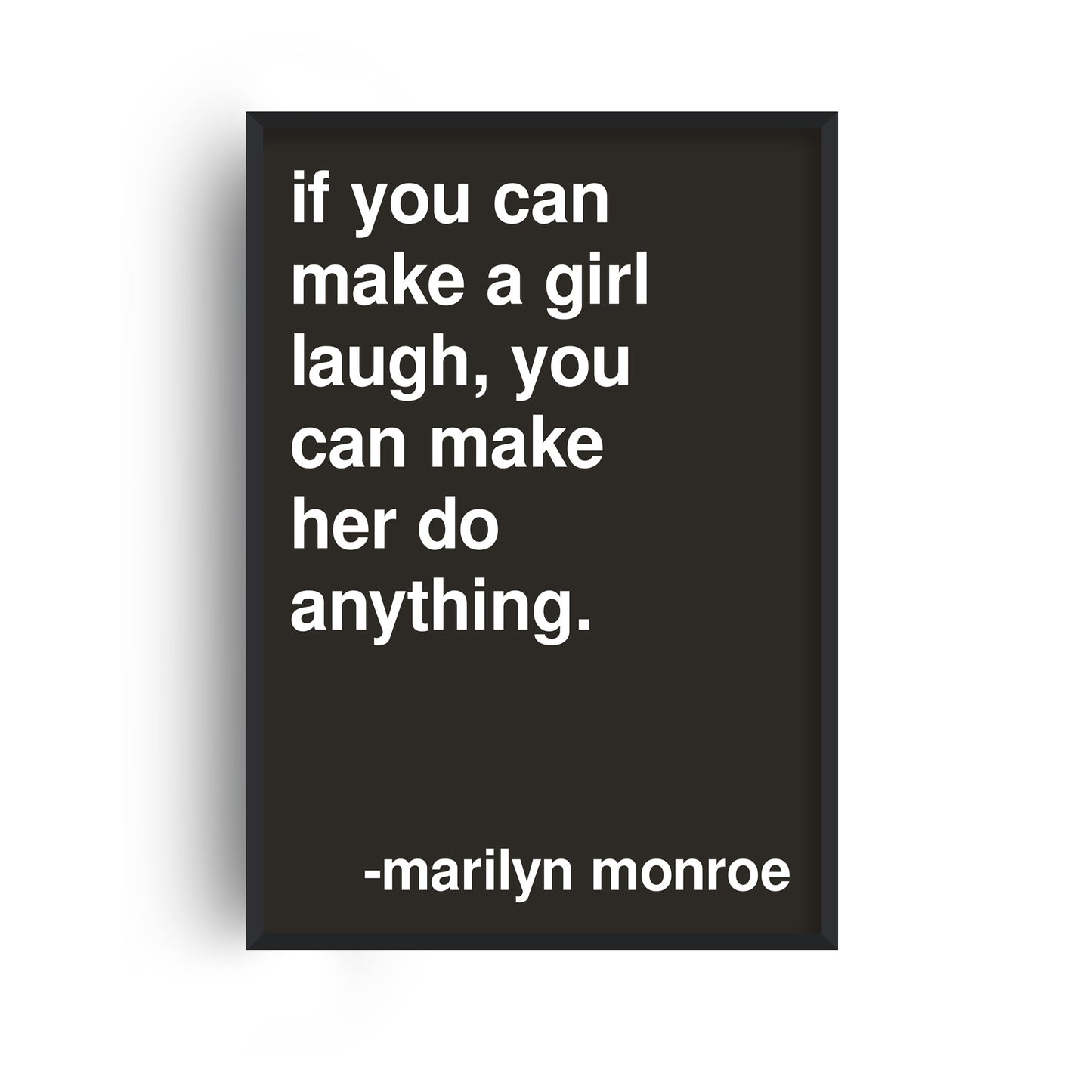 Make a Girl Laugh Marilyn Monroe Statement Black Print