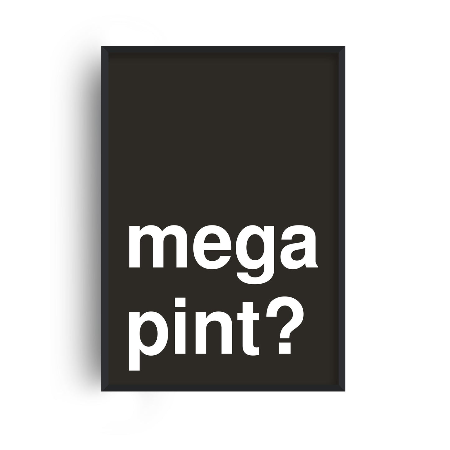 Mega Pint Statement Black Print