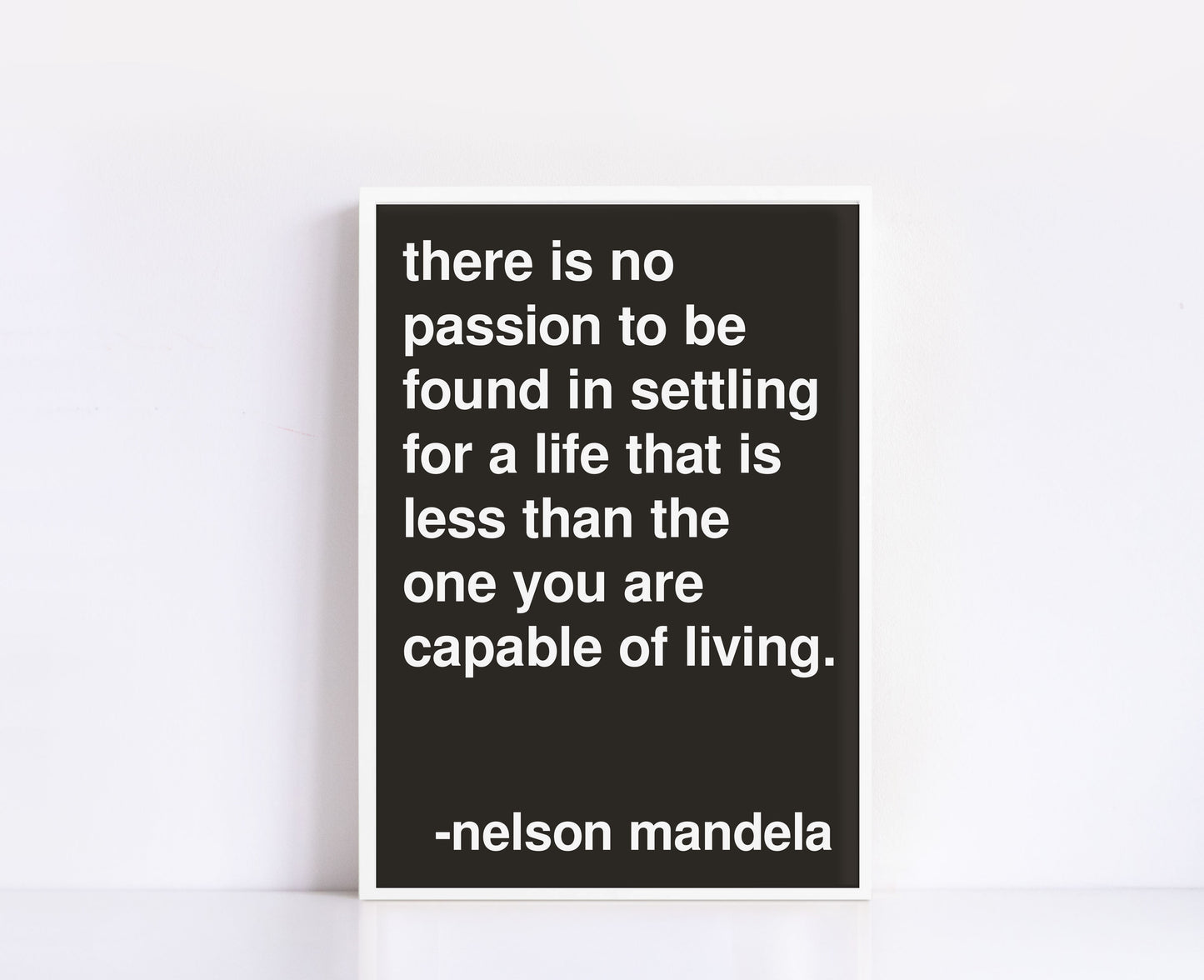 No Passion Nelson Mandela Statement Black Print