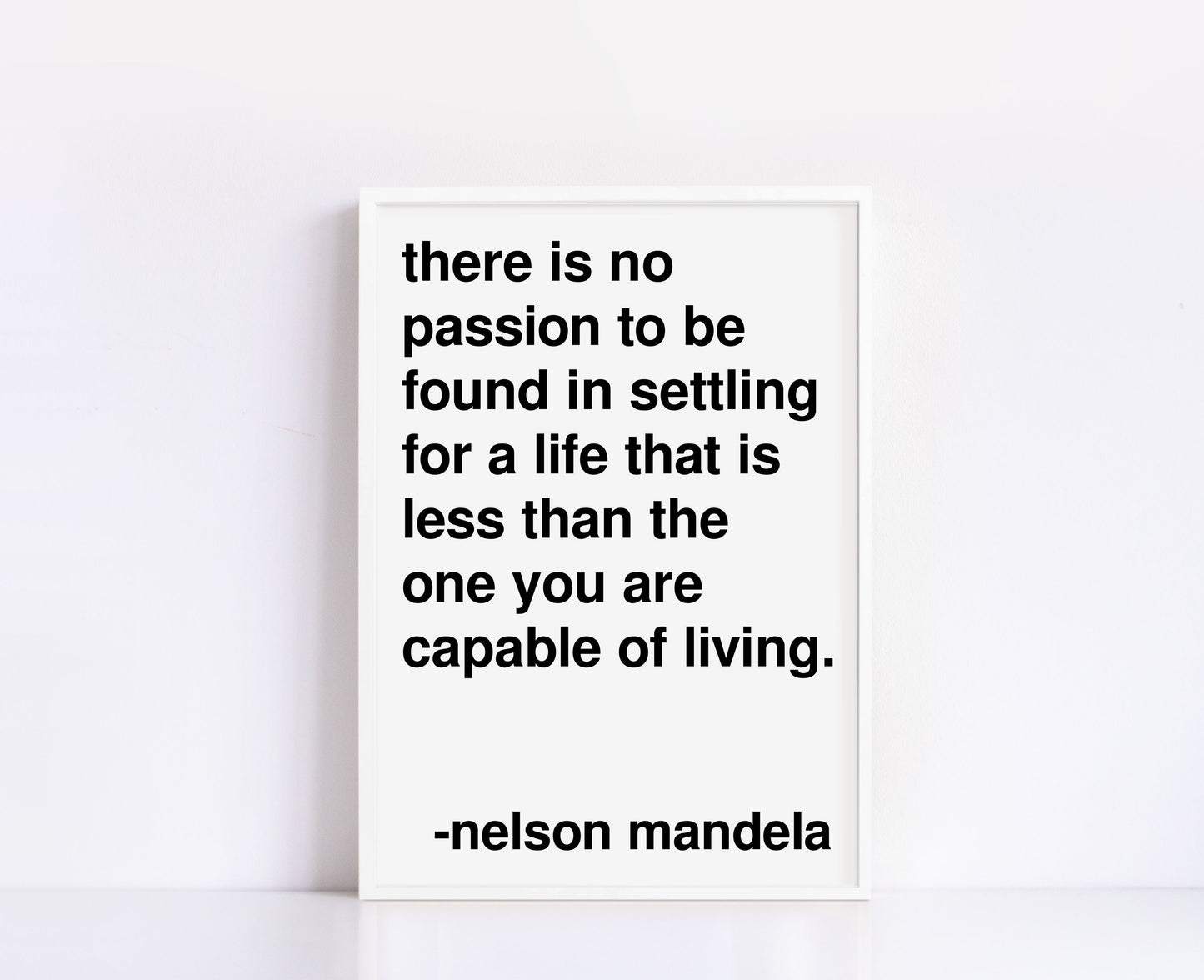No Passion Nelson Mandela Statement White Print