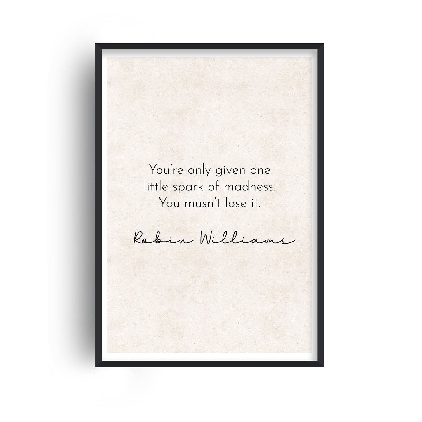 One Spark - Robin Williams Quote Print