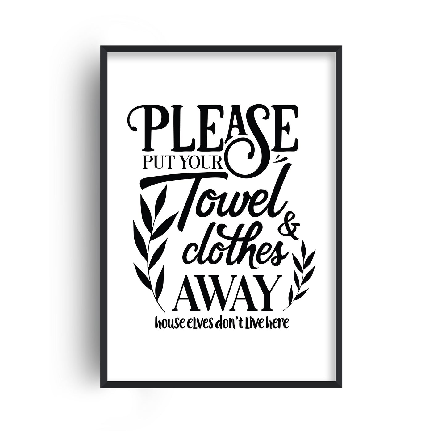 Please Put Your Towel Away Print