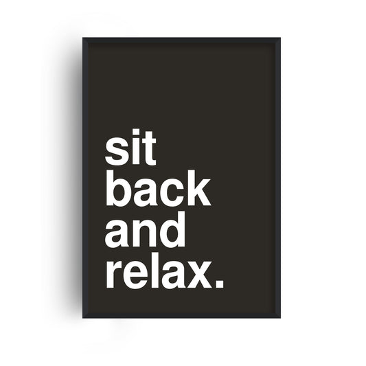 Sit Back and Relax Statement Black Print