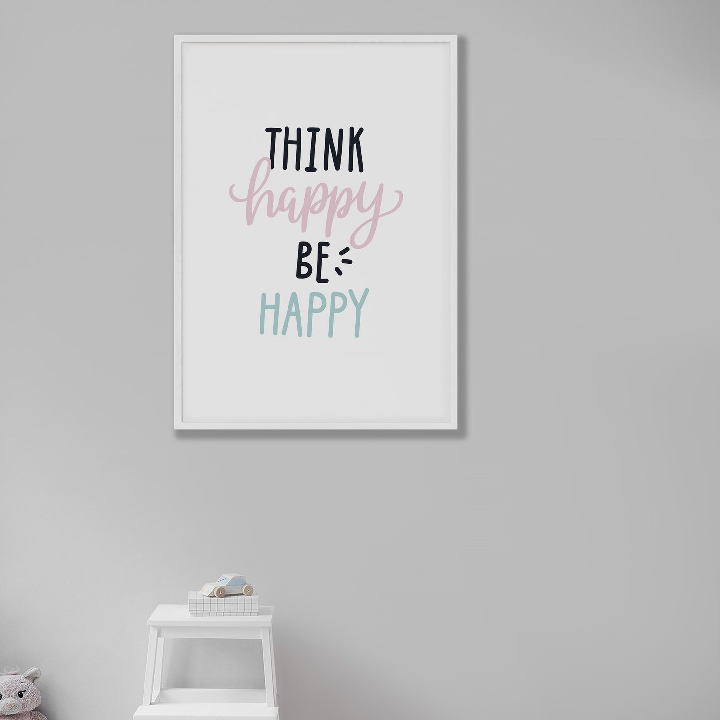 Think Happy Be Happy Print