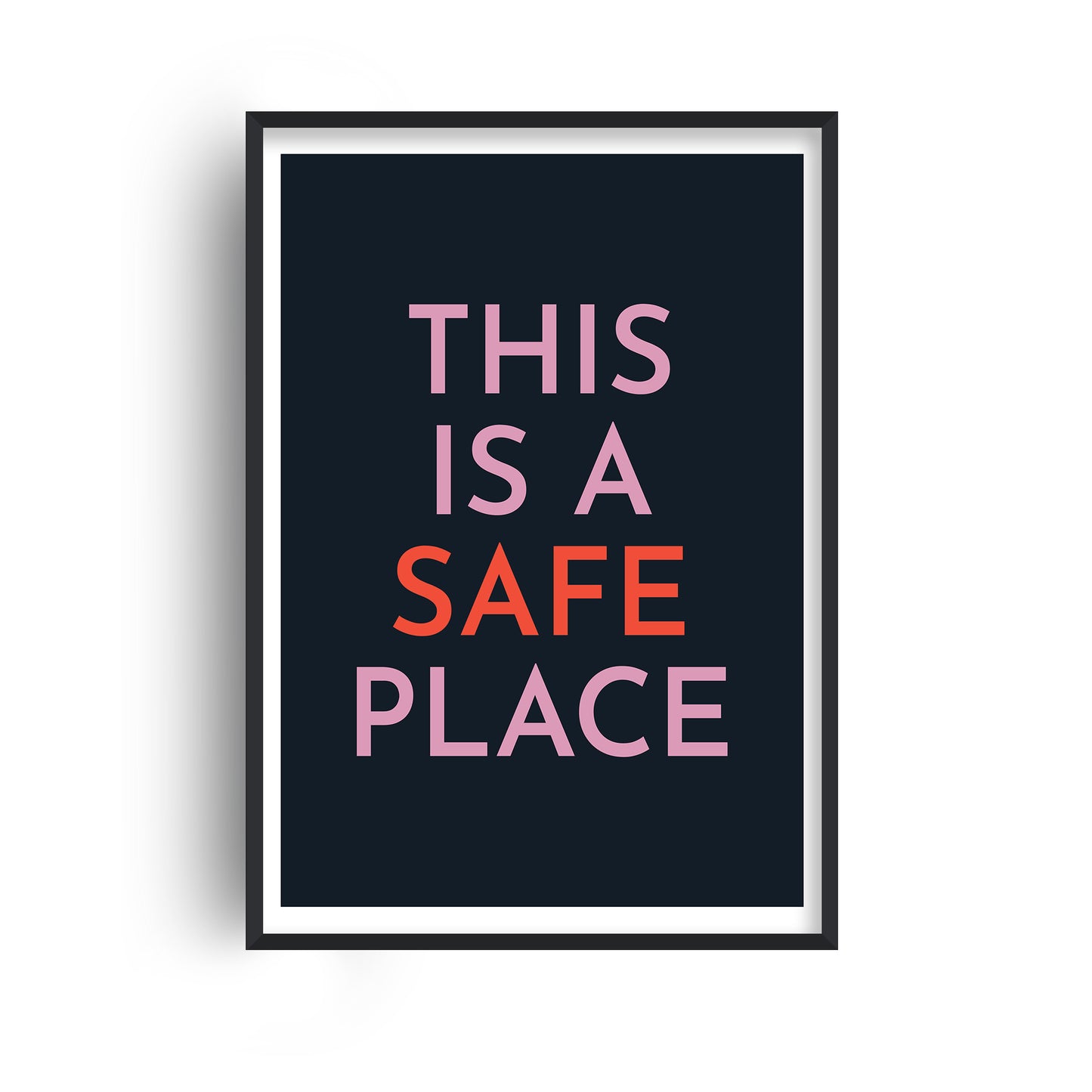 This Is A Safe Place Print