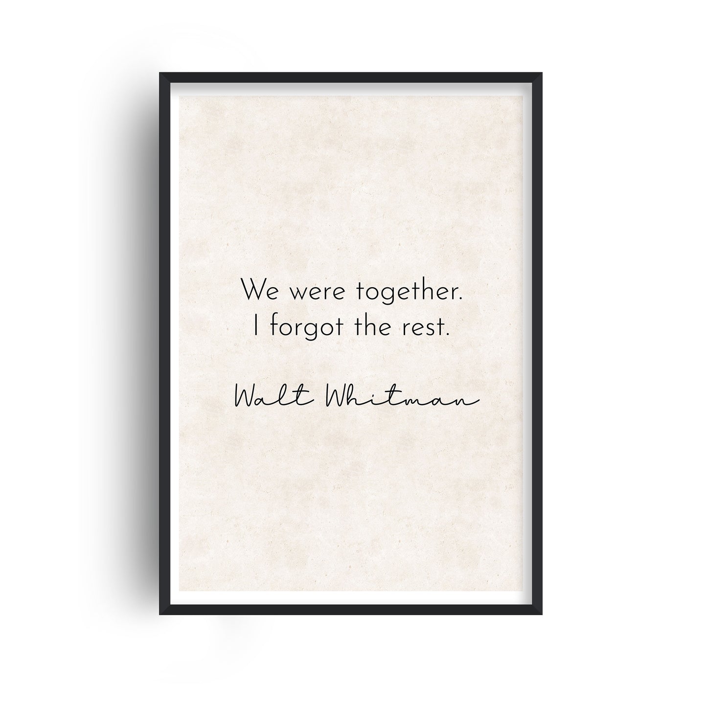 We Were Together - Walt Whitman Quote Print