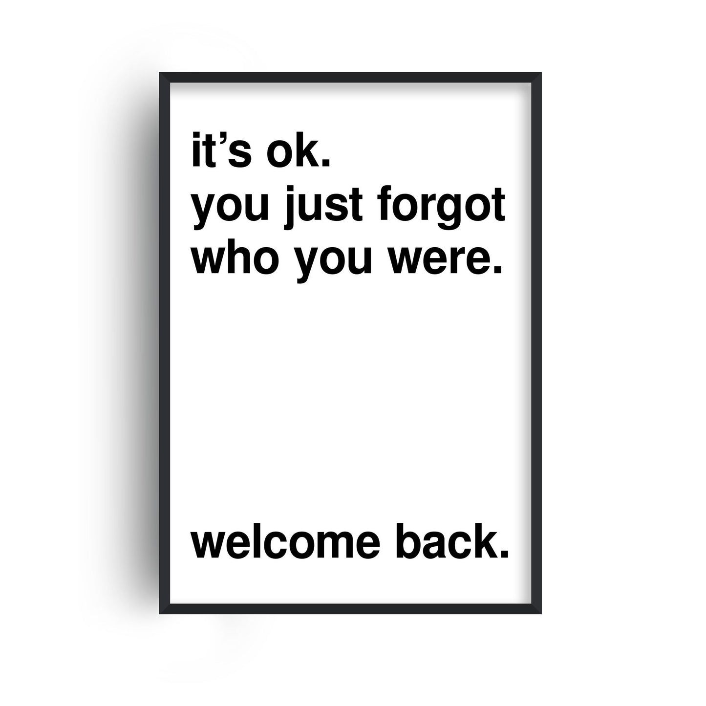 Welcome Back Statement White Print