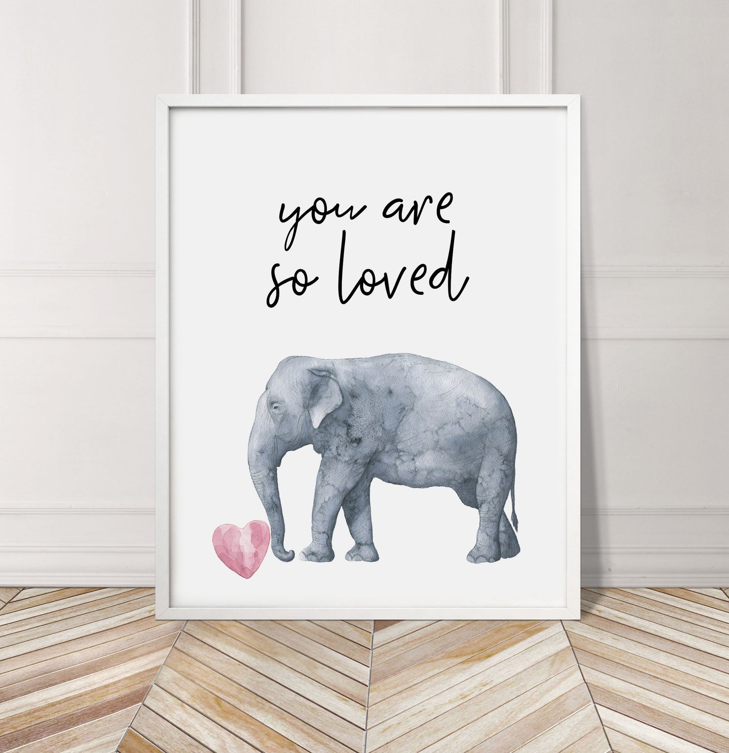 You Are So Loved Elephant Print