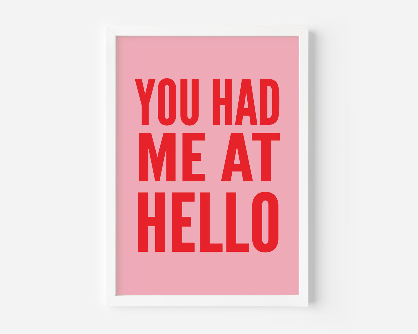 You Had Me At Hello Pink and Red Print